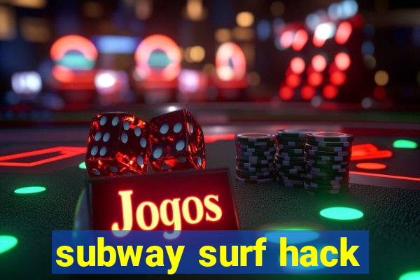 subway surf hack